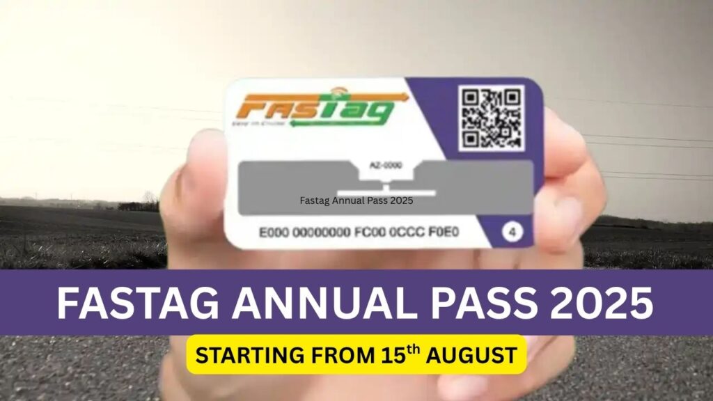 Fastag Annual Pass 2025, Check Benefits, Eligibility, Price
