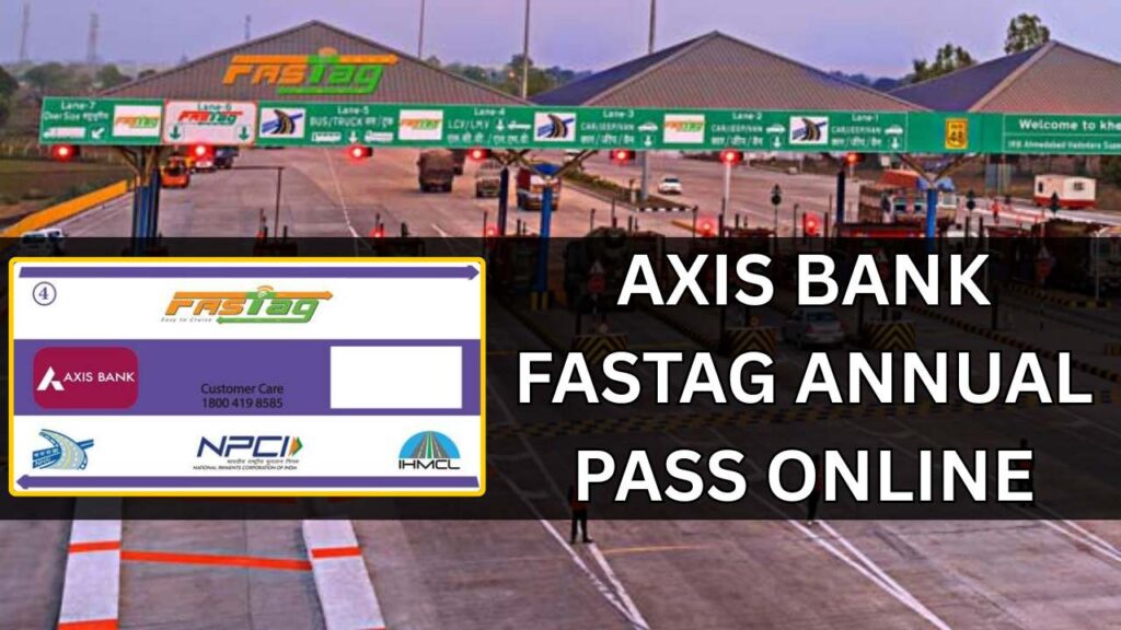 AXIS Bank FASTAG Annual Pass Online